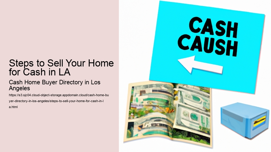 Steps to Sell Your Home for Cash in LA