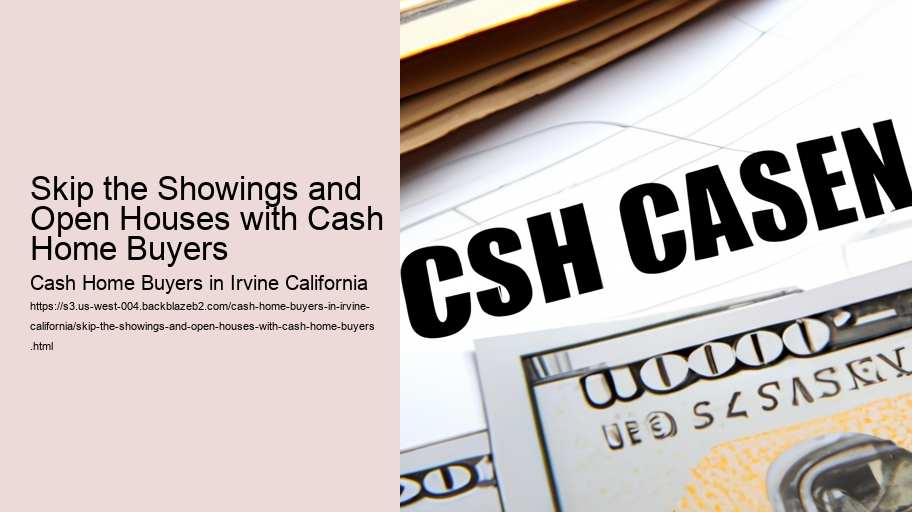 Skip the Showings and Open Houses with Cash Home Buyers