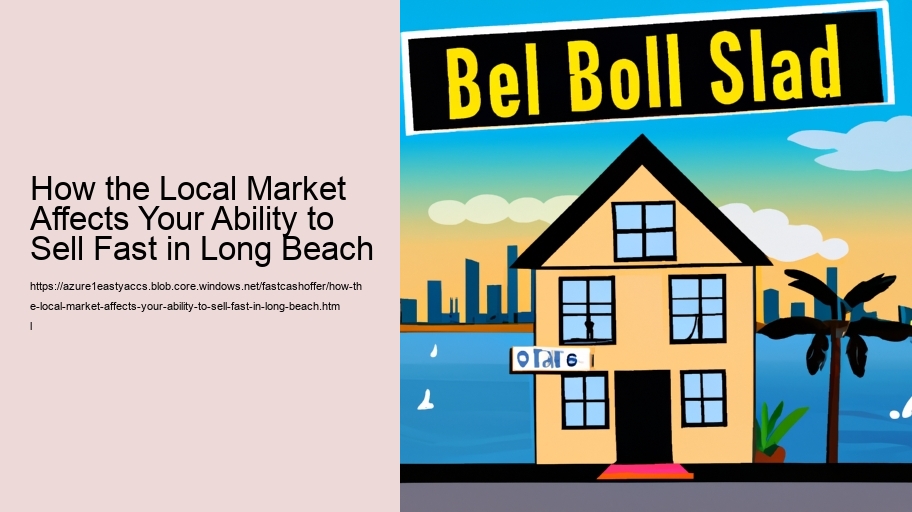 How the Local Market Affects Your Ability to Sell Fast in Long Beach