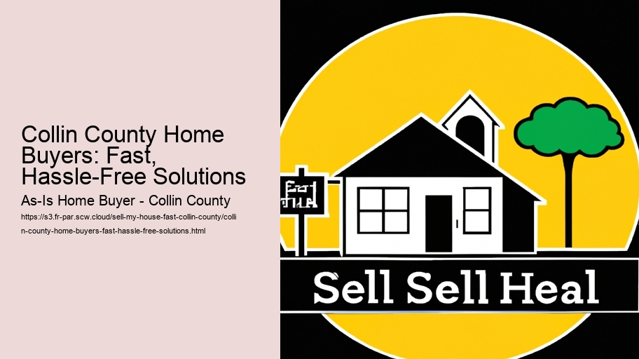 Collin County Home Buyers: Fast, Hassle-Free Solutions