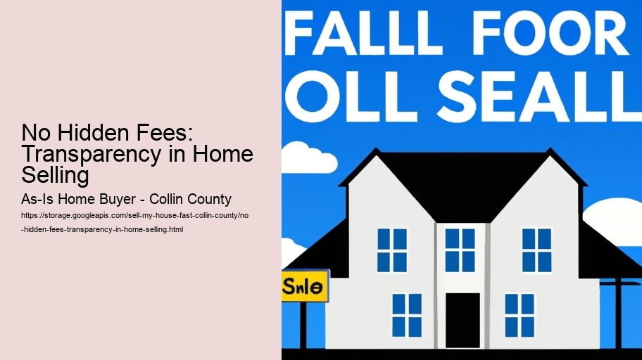 No Hidden Fees: Transparency in Home Selling