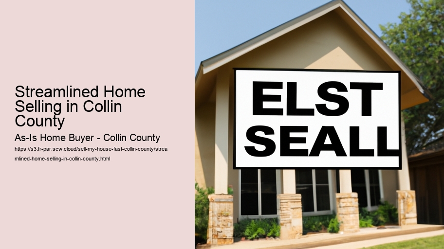 Streamlined Home Selling in Collin County