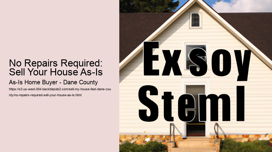 No Repairs Required: Sell Your House As-Is