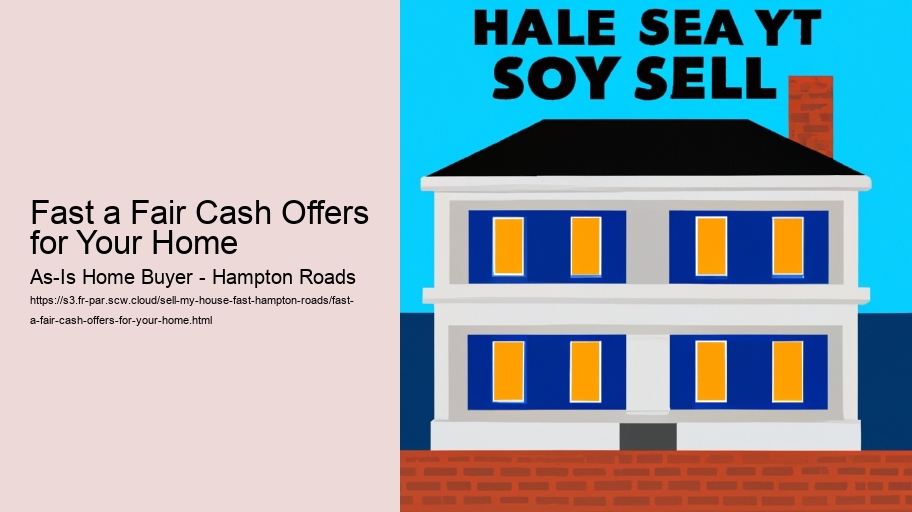 Fast a Fair Cash Offers for Your Home