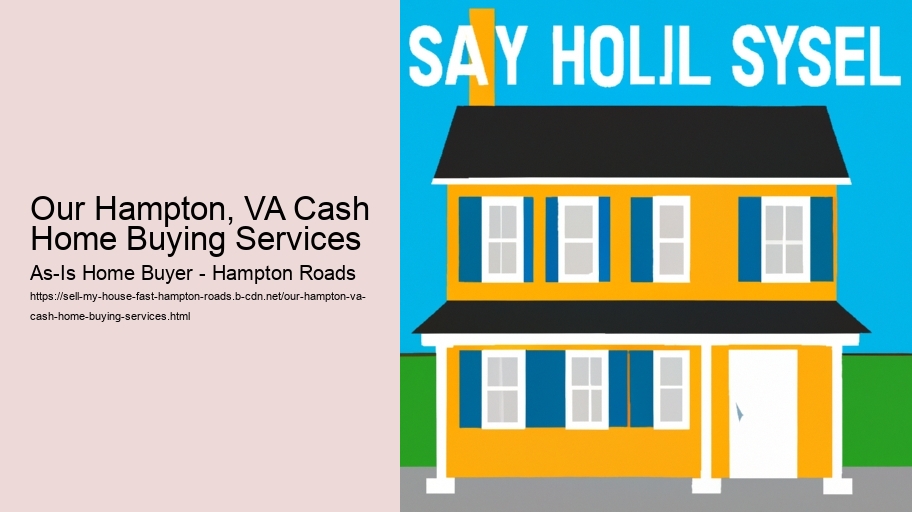 Our Hampton, VA Cash Home Buying Services