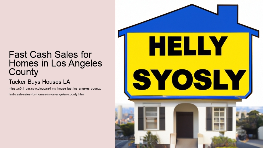 Fast Cash Sales for Homes in Los Angeles County