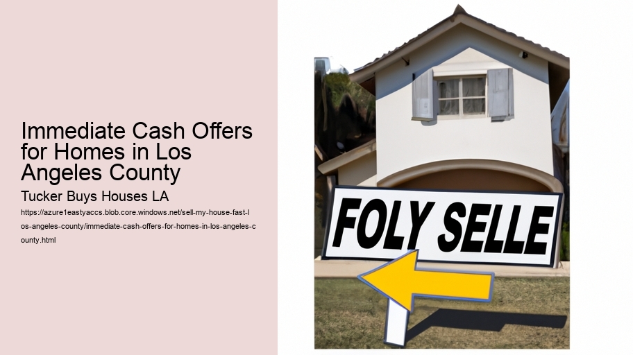 Immediate Cash Offers for Homes in Los Angeles County