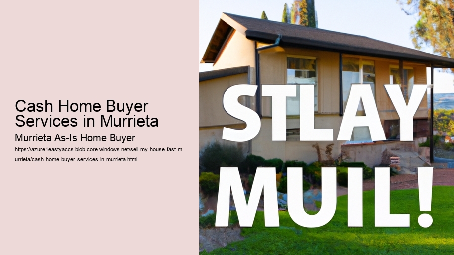 Cash Home Buyer Services in Murrieta