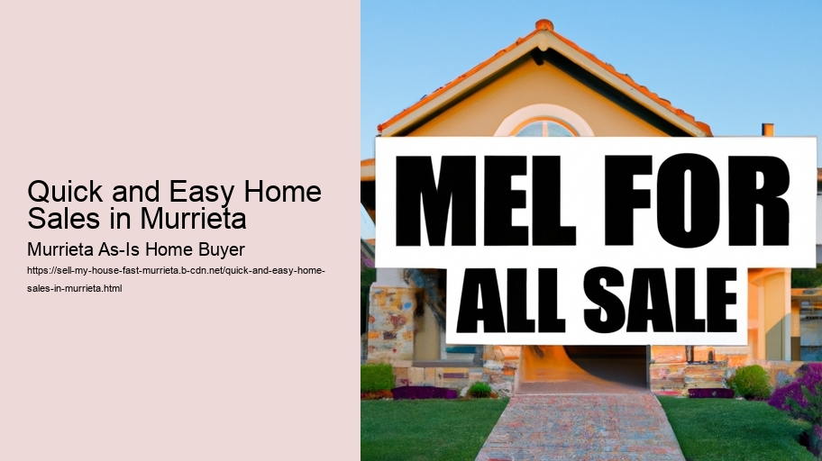 Quick and Easy Home Sales in Murrieta