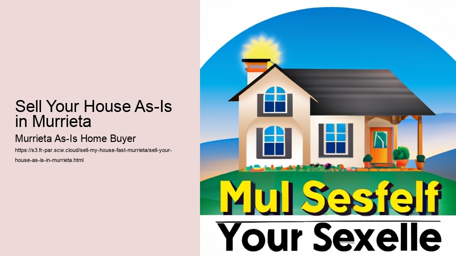 Sell Your House As-Is in Murrieta