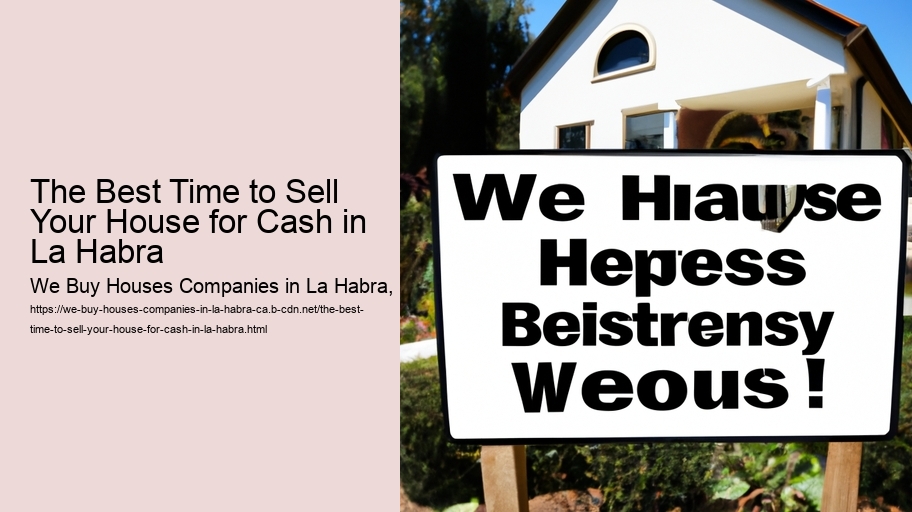 The Best Time to Sell Your House for Cash in La Habra