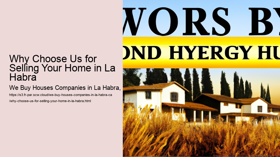 Why Choose Us for Selling Your Home in La Habra